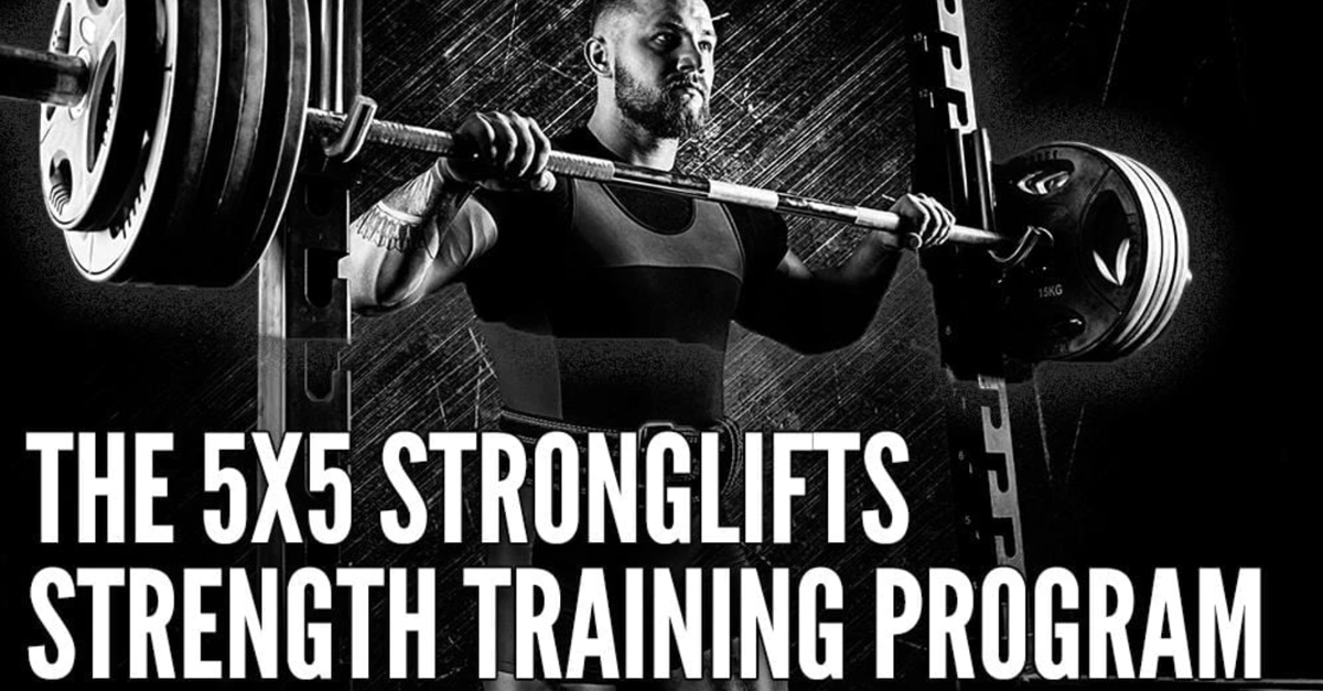 THE 5 X 5 STRONGLIFTS STRENGTH TRAINING PROGRAM: DOES IT REALLY WORK?