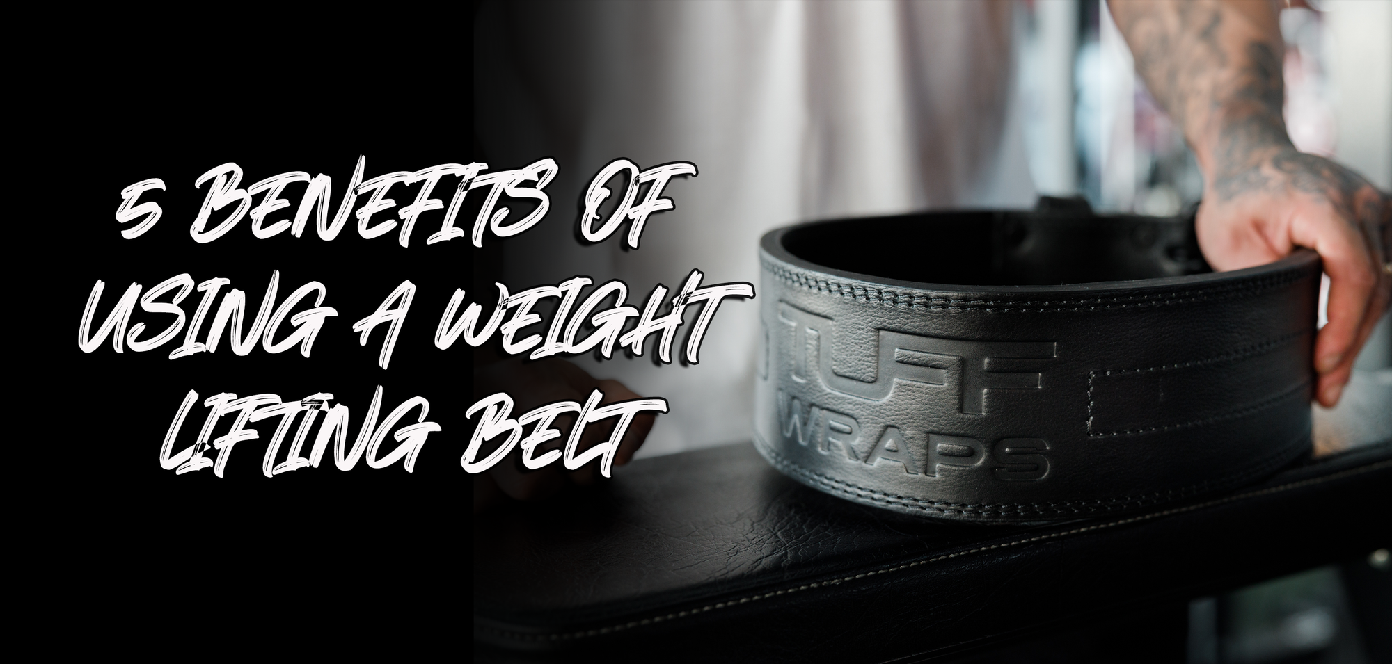 5 Benefits Of Using A Weight Lifting Belt