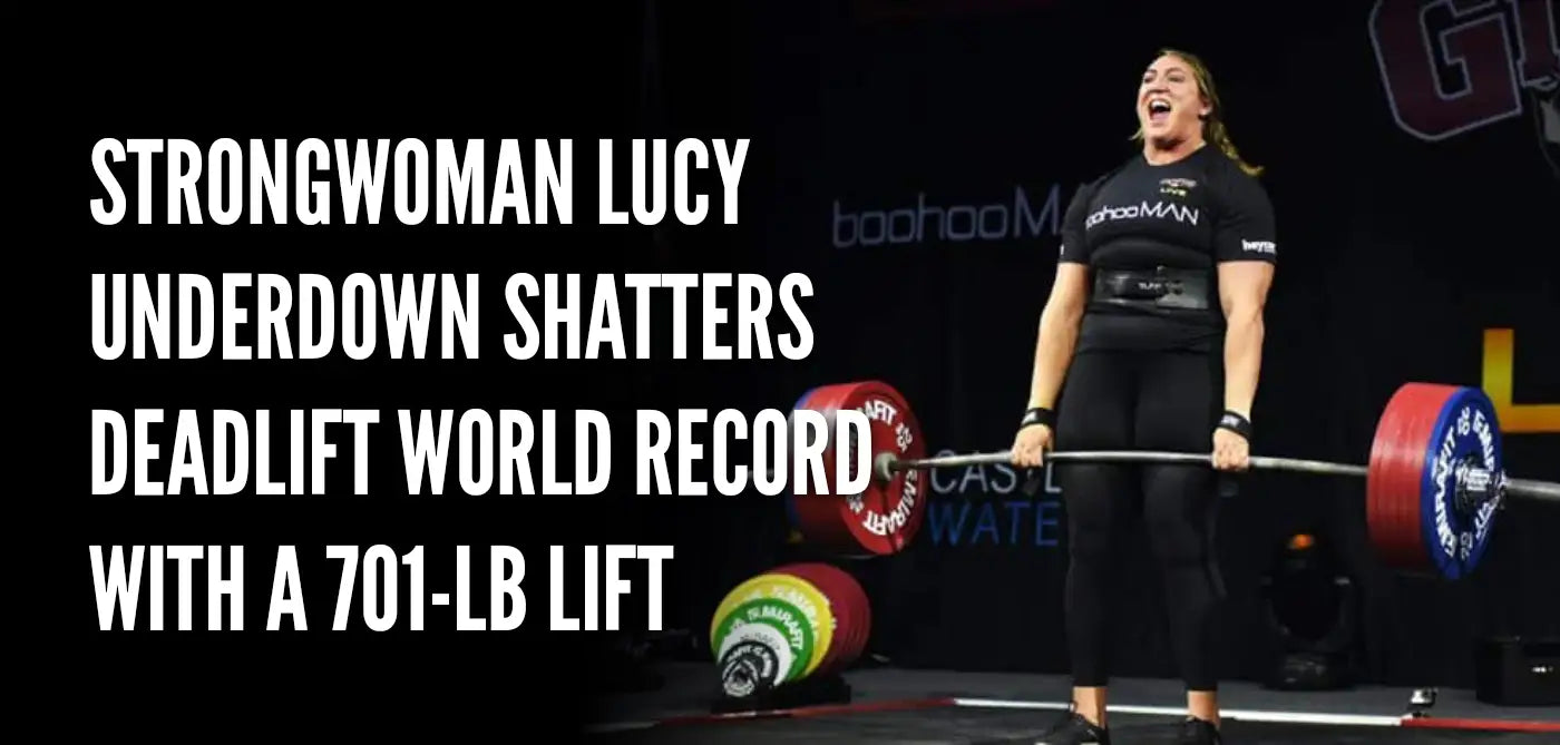 Strongwoman Lucy Underdown Shatters Deadlift World Record with a 701-lb Lift (Video)