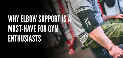 Why Elbow Support is a Must-Have for Gym Enthusiasts