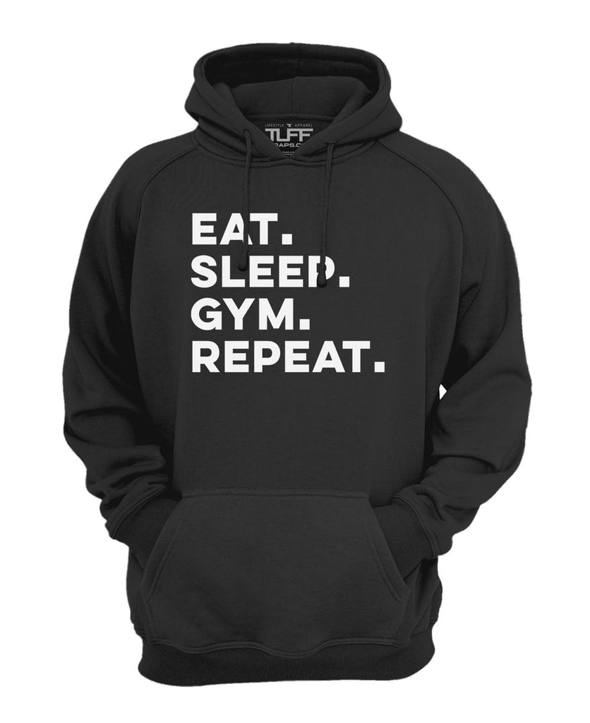 Eat. Sleep. Gym. Repeat. Hooded Sweatshirt - TuffWrapsUK
