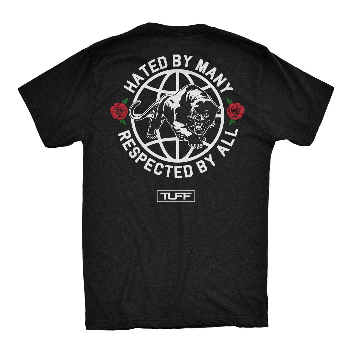 Hated By Many, Respected By All Tee T-shirt
