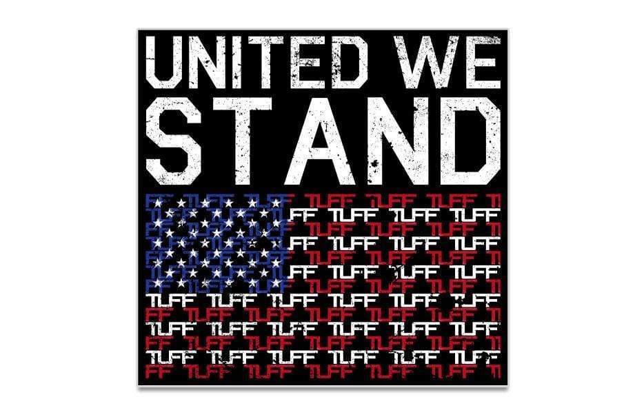 United We Stand TUFF Sticker Stickers